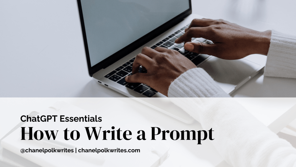 ChatGPT Essentials: How to Write a&nbsp;Prompt